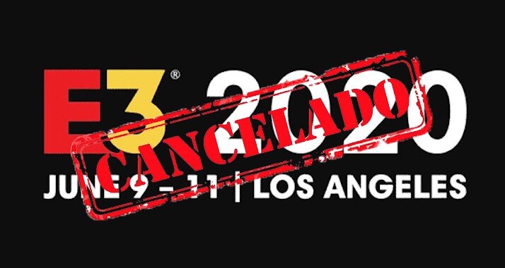 E3 2020 es cancelado por Coronavirus