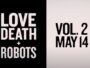 Love Death + Robot – Trailer Temporada 2